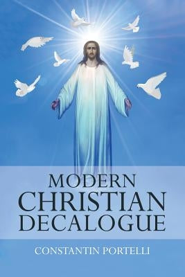 Modern Christian Decalogue by Portelli, Constantin