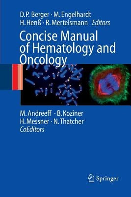 Concise Manual of Hematology and Oncology by Andreeff, Michael