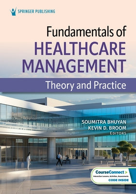 Fundamentals of Healthcare Management: Theory and Practice by Bhuyan, Soumitra