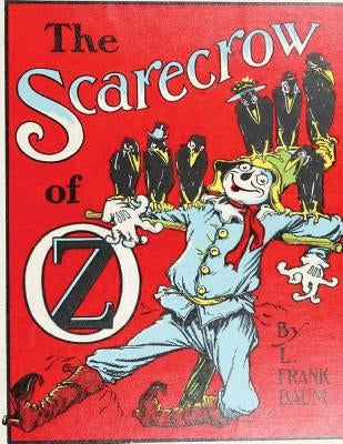 The scarecrow of Oz, by L. Frank Baum (1915) (Original Version) by Baum, L. Frank