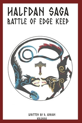 Halfdan Saga Battle Of Edge Keep by Kolosso, R. Adrian