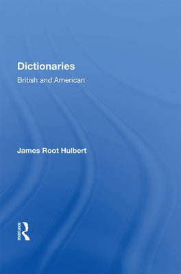Dictionaries British and American by Hulbert, James Root