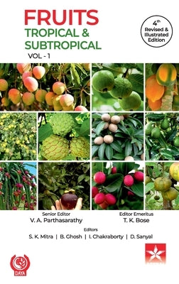 Fruits: Tropical and Subtropical Vol 1 4th Revised and Illustrated edn by Bose, T. K.
