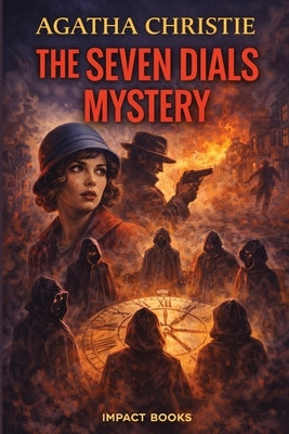 The Seven Dials Mystery: An Impact Book by Christie, Agatha