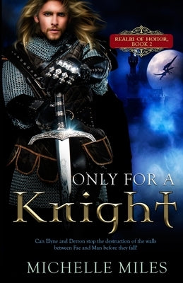 Only for a Knight by Miles, Michelle