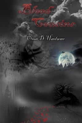 Blood Cousins by Hardware, Omar D.