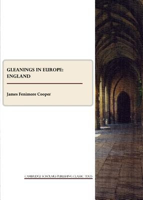 Gleanings in Europe: England by Cooper, James Fenimore