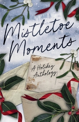 Mistletoe Moments by Wolf, Rochelle