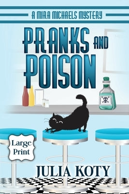 Pranks and Poison by Koty, Julia