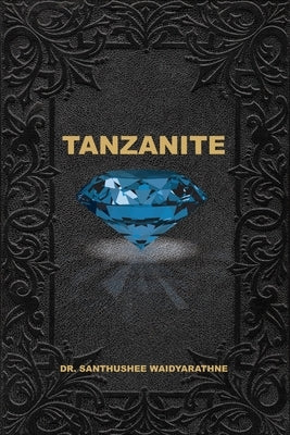 Tanzanite by Waidyarathne, Santhushee