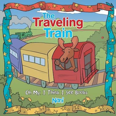 The Traveling Train by Nani
