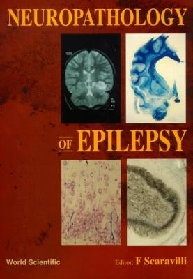 Neuropathology of Epilepsy by Scaravilli, Francesco