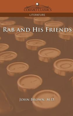 Rab and His Friends by Brown, M. D. John