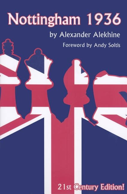 Nottingham 1936: 21st Century Editions (Russell) by Alekhine, Alexander