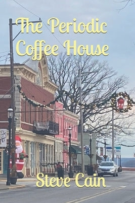The Periodic Coffee House by Cain, Steve