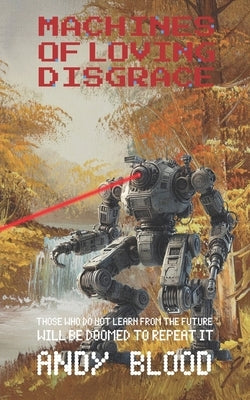 Machines of Loving Disgrace by Blood, Andy
