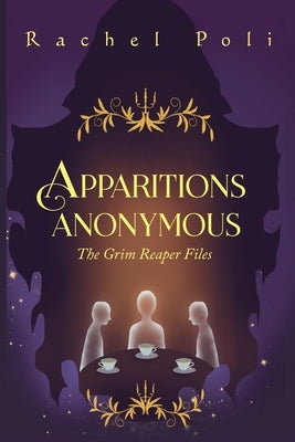 Apparitions Anonymous by Poli, Rachel