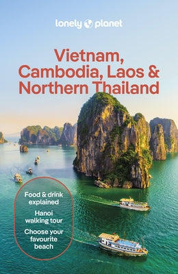 Lonely Planet Vietnam, Cambodia, Laos & Northern Thailand by Planet, Lonely