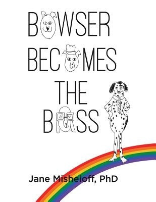 Bowser Becomes the Boss by Misheloff, Jane