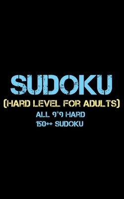 Sudoku: Hard Level for Adults all 9*9 Hard 150++ Sudoku - Pocket Sudoku Puzzle Books - Sudoku Puzzle Books Hard - Large Print by Rs Sudoku Puzzle