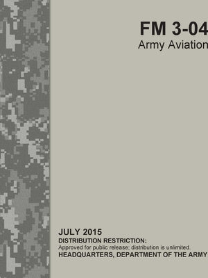 Army Aviation (FM 3-04) by Department of the Army, Headquarters