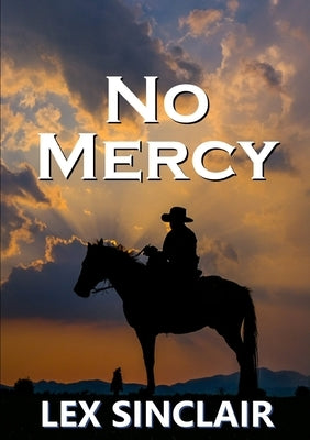 No Mercy by Sinclair, Lex