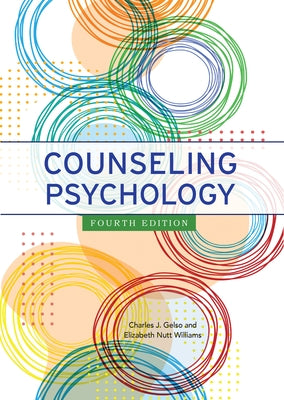Counseling Psychology by Gelso, Charles J.