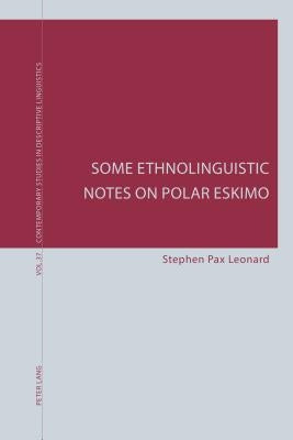 Some Ethnolinguistic Notes on Polar Eskimo by Bernhardt, Karl