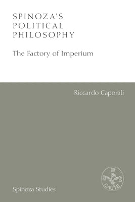 Spinoza's Political Philosophy by Caporali, Riccardo