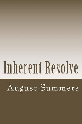 Inherent Resolve: An African American Teacher's Dilemma by Summers, August