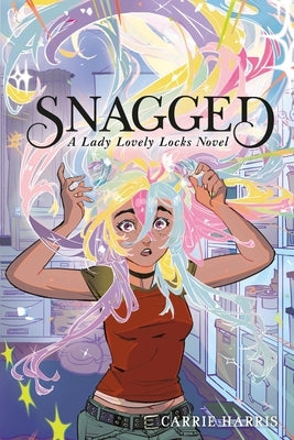 Snagged: A Lady Lovely Locks Novel by Harris, Carrie