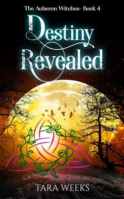 Destiny Revealed by Weeks, Tara