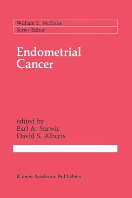 Endometrial Cancer by Surwit, Earl A.