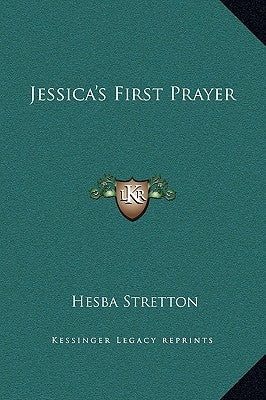 Jessica's First Prayer by Stretton, Hesba