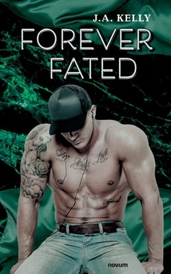 Forever Fated by J a Kelly