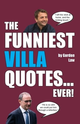 The Funniest Villa Quotes... Ever! by Law, Gordon