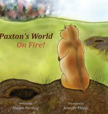 Paxton's World On Fire by Harding, Margie