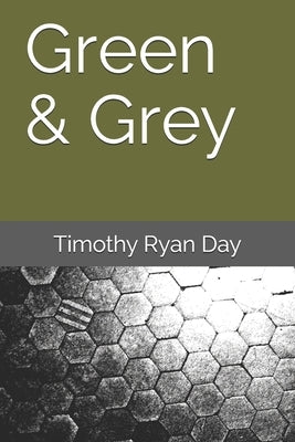 Green & Grey by Day, Timothy Ryan