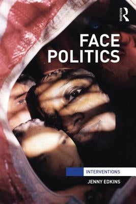 Face Politics by Edkins, Jenny