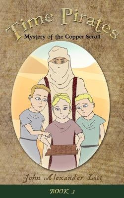 Time Pirates: Mystery of the Copper Scroll by Russon, Brandon