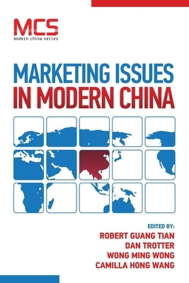 Marketing Issues in Modern China by Tian, Robert Guang
