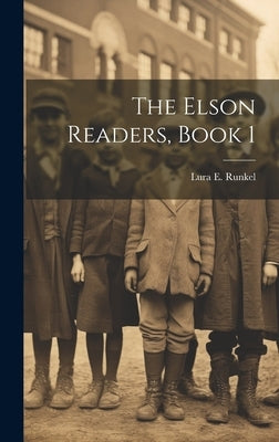The Elson Readers, Book 1 by Runkel, Lura E.