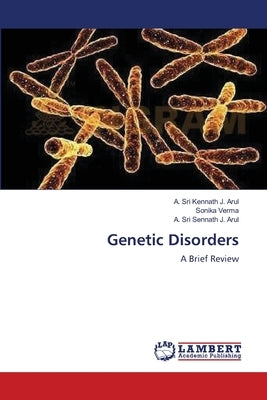 Genetic Disorders by J. Arul, A. Sri Kennath