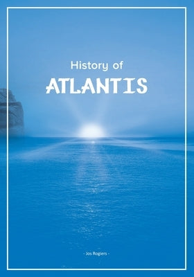 History of Atlantis by Rogiers, Jos
