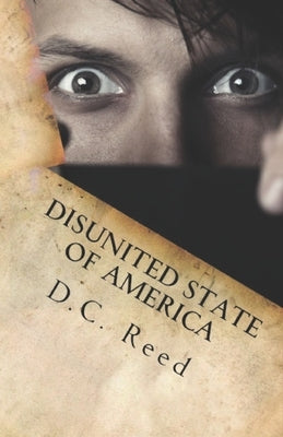 Disunited State of America: A Charles Reynolds Novel by Reed, D. C.