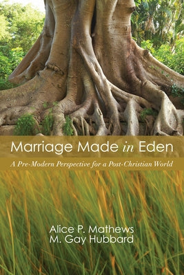 Marriage Made in Eden by Mathews, Alice P.