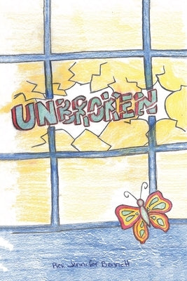 Unbroken by Bennett, Jennifer