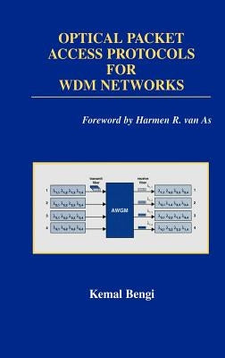 Optical Packet Access Protocols for Wdm Networks by Bengi, Kemal