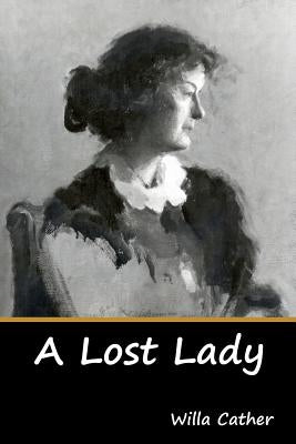 A Lost Lady by Cather, Willa