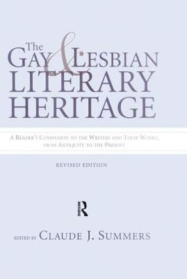 Gay and Lesbian Literary Heritage by Summers, Claude J.